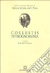 Coelestis phisiognomonia libro di Della Porta G. Battista Paolella A. (cur.)