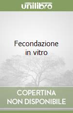 Fecondazione in vitro libro