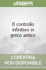 Il controllo infinitivo in greco antico libro