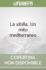 La sibilla. Un mito mediterraneo libro