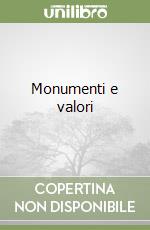 Monumenti e valori