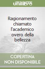 Ragionamento chiamato l'academico overo della bellezza libro