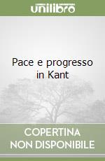 Pace e progresso in Kant