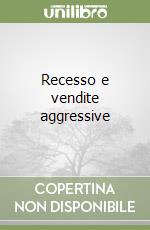 Recesso e vendite aggressive libro