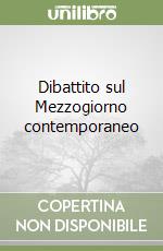 Dibattito sul Mezzogiorno contemporaneo libro