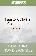 Fausto Gullo fra Costituente e governo libro