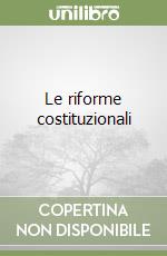 Le riforme costituzionali
