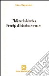 L'Islam e la bioetica. Principi di bioetica comune libro