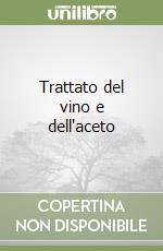 Trattato del vino e dell'aceto