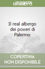 Il real albergo dei poveri di Palermo