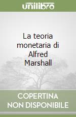 La teoria monetaria di Alfred Marshall