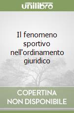 Il fenomeno sportivo nell'ordinamento giuridico