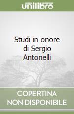 Studi in onore di Sergio Antonelli