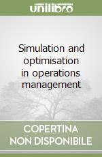 Simulation and optimisation in operations management libro