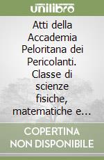 Atti della Accademia Peloritana dei Pericolanti. Classe di scienze fisiche, matematiche e naturali (1997). Vol. 75 libro