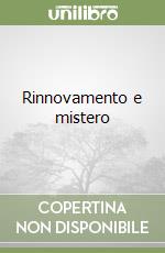 Rinnovamento e mistero