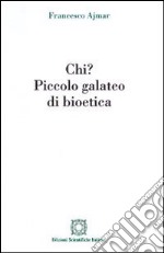 Chi? Piccolo galateo di bioetica