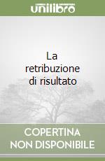 La retribuzione di risultato