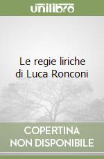 Le regie liriche di Luca Ronconi