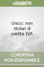 Unico: non titolari di partita IVA libro
