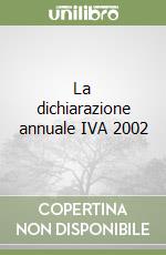 La dichiarazione annuale IVA 2002 libro