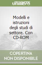 Modelli e istruzioni degli studi di settore. Con CD-ROM libro