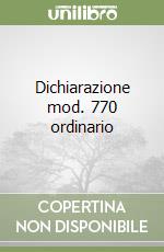 Dichiarazione mod. 770 ordinario libro