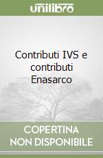 Contributi IVS e contributi Enasarco libro