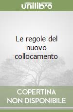 Le regole del nuovo collocamento libro