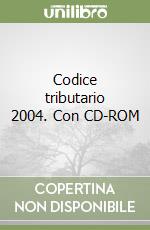 Codice tributario 2004. Con CD-ROM libro