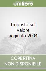 Imposta sul valore aggiunto 2004 libro