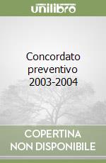 Concordato preventivo 2003-2004 libro
