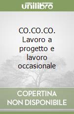 CO.CO.CO. Lavoro a progetto e lavoro occasionale libro