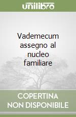 Vademecum assegno al nucleo familiare libro