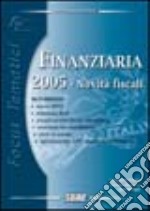 Finanziaria 2005. Novità fiscali libro