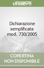 Dichiarazione semplificata mod. 730/2005 libro