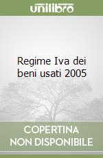 Regime Iva dei beni usati 2005 libro
