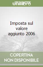 Imposta sul valore aggiunto 2006 libro