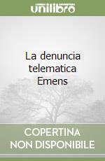 La denuncia telematica Emens