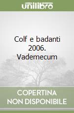 Colf e badanti 2006. Vademecum libro