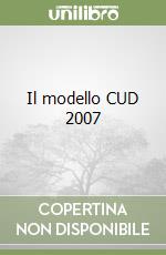 Il modello CUD 2007 libro