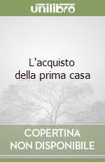 L'acquisto della prima casa libro