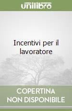 Incentivi per il lavoratore libro