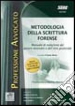 Metodologia della scrittura forense. Guida per l'esame scritto di avvocato libro