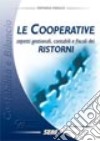 Le cooperative. Aspetti gestionali, contabili e fiscali dei ristorni libro