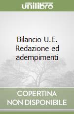 Bilancio U.E. Redazione ed adempimenti