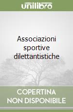 Associazioni sportive dilettantistiche libro