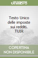 Testo Unico delle imposte sui redditi. TUIR libro