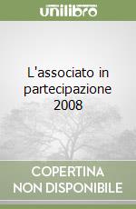 L'associato in partecipazione 2008