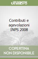 Contributi e agevolazioni INPS 2008